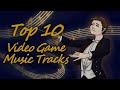 Top 10 - Video Game Music Tracks