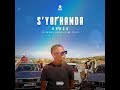 S'yophanda (feat. Mshayi & Mr Thela)