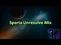 Sparta Unresolve Mix (-Reupload-)