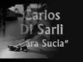 Carlos Di Sarli - Cara Sucia