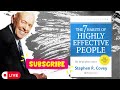 The 7 Habits of Highly Effective People Stephen R. Covey