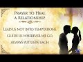 🕊️ Harmony Restored: A Prayer for Relationship Healing