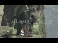 The Last Guardian Gameplay Commentary