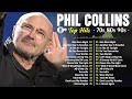 The Best Soft Rock Hits Of Phil Collins ✨ Best Songs Phil Collins ⭐ Greatest Hits Of Phil Collins
