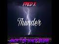 Fred X - Thunder (Jack The Hack Remix)
