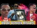 REAGGE MUSIC MIX BEST OF WAYNE WONDER HITS WAYNE WONDER SONGS