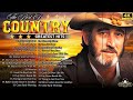 Old Country Songs - Best Country Songs Of All Time - Don Williams, Kenny Rogers, George Strait