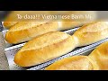 Best Banh Mi Viet Nam Recipe | Vietnamese Baguette - Crispy & Fluffy | KT Food Adventure