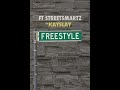 F.T. Street Smartz - “Freestyle” Featuring - Dj KaySlay