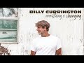 Billy Currington - Everything Is Changing (Official Audio)
