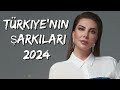 Turkish Pop Hits 2024 ♫ Türkiye'nin EN İYİ Şarkıları (Yeni Müzik Çalma Listesi)