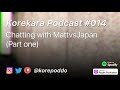 Talking with Matt Vs Japan (Pt. 1) - Japanese Friends