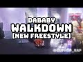 NEW DaBaby Freestyle - WALKDOWN (Unreleased)
