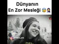 Dünyanın en zor mesleği