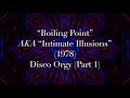 “Boiling Point” (aka “Intimate Illusions”) (1978) - Disco Orgy (Part 1)