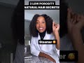 3 LOW POROSITY NATURAL HAIR SECRETS YOU SHOULD KNOW! 👩🏾‍🔬 #naturalhaircare #lowporosity