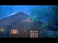 Rain On The Roof ⛈️ Heavy Rain To Sleep Quickly Tonight
