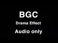 BGC Drama Effect (Audio Only)