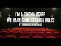 I'm A Cinema Usher. We Have Some STRANGE RULES.