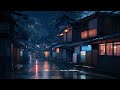 Raining In Osaka, Lofi Sleep Music The Japanese Rainy Night, Lofi Hip Hop