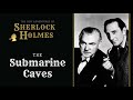 Sherlock Holmes Radio: The Submarine Caves | Basil Rathbone, Nigel Bruce, Tom Conway