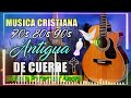 PODEROSAS ALABANZAS CON GUITARRA PENTECOSTAL - HIMNOS CON GUITARRA - INTIMIDAD CON EL ESPIRITU SANTO