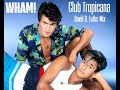 Wham! - Club Tropicana (David R. Fuller Mix)