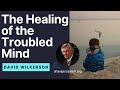 David Wilkerson - The Healing of the Troubled Mind | Sermon