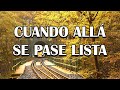 Cuando alla se pase lista || Los mejores 50 himnos y cánticos favoritos