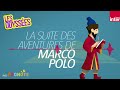 La suite des aventures de Marco Polo - Les Odyssées, l'histoire pour les 7 à 12 ans