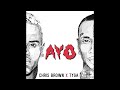 Chris Brown, Tyga - Ayo (Audio)