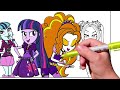 EQUESTRIA GIRLS Coloring Pages - Twilight Sparkle and Dazzlings / How to color My Little Pony / MLP