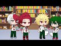 Who the Heck Are Midoriya and Bakugou? || Gacha Life Skit