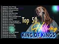 Celestial Chords: Top 50 Hillsong's Heavenly Harmonies Unveiled 2024 ~ KING OF KINGS