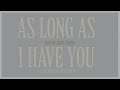 Kim Walker-Smith - AS LONG AS I HAVE YOU - EXTENDED VERSION [OFFICIAL AUDIO]