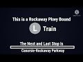 NYCA || R160A/B (L) Train Announcements - To Canarsie-Rockaway Parkway from 8th Avenue-14th Street
