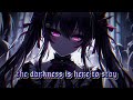 Darkness Here To Stay - Nightcore (Lyrics Flash Warning)