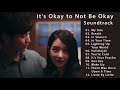 IT'S OKAY TO NOT BE OKAY OST - FULL ALBUM - DRAMA KOREA - 사이코지만괜찮아 SOUNDTRACK