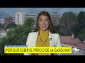 ¿Por qué aumentará el precio de la gasolina en Colombia?