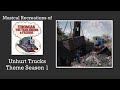 Unhurt Trucks theme season 1