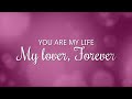 You Are My Life, My Lover, Forever:  Lyric Video