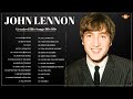 Best Songs Of John Lennon 2023 - John Lennon Greatest Hits Full Album