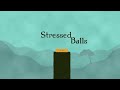 Stressed Balls Trailer