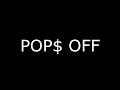 POP$ OFF - zRob & Fee$