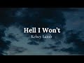 Hell I Won't - Kelsey Lamb - Official Lyric Video