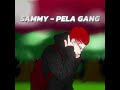 Sammy - Pela Gang 🤞 (Prod. Ttheuz1n x Tkd)