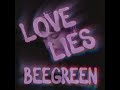 Love Lies - BeeGreen