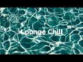 Lounge Chill 🌴 Top 50 Chillout Songs for Lazy Afternoons