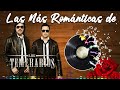 LOS TEMERARIOS VIEJITAS ROMANTICAS ÉXITOS - LOS TEMERARIOS ROMÁNTICAS DEL AYER - ÉXITOS INOLVIDABLES