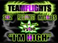 Team Flights feat. Young Ave - I'm High [prod. by Vybe]